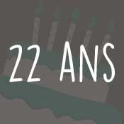 Carte anniversaire 22 ans Carte anniversaire 22 ans
