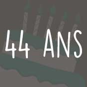 Carte anniversaire 44 ans Carte anniversaire 44 ans