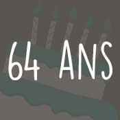 Carte anniversaire 64 ans Carte anniversaire 64 ans