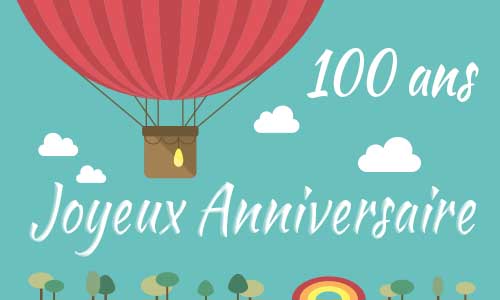 carte-anniversaire-enfant-100-ans-mongolfiere.jpg