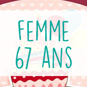Carte anniversaire femme 67 ans Carte anniversaire femme 67 ans