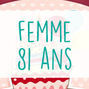 Carte anniversaire femme 81 ans Carte anniversaire femme 81 ans