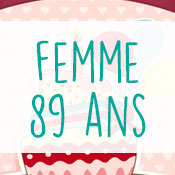 Carte anniversaire femme 89 ans Carte anniversaire femme 89 ans