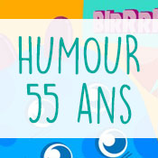 Carte anniversaire humour 55 ans