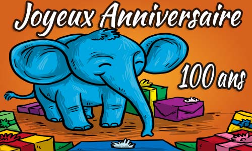 carte-anniversaire-enfant-100-ans-elephant-cadeau.jpg