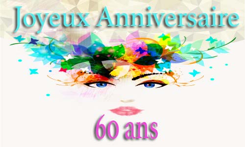 Carte anniversaire femme 60 ans colorhead