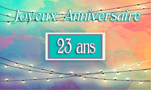 Carte Anniversaire Humour 23 Ans Guirlande
